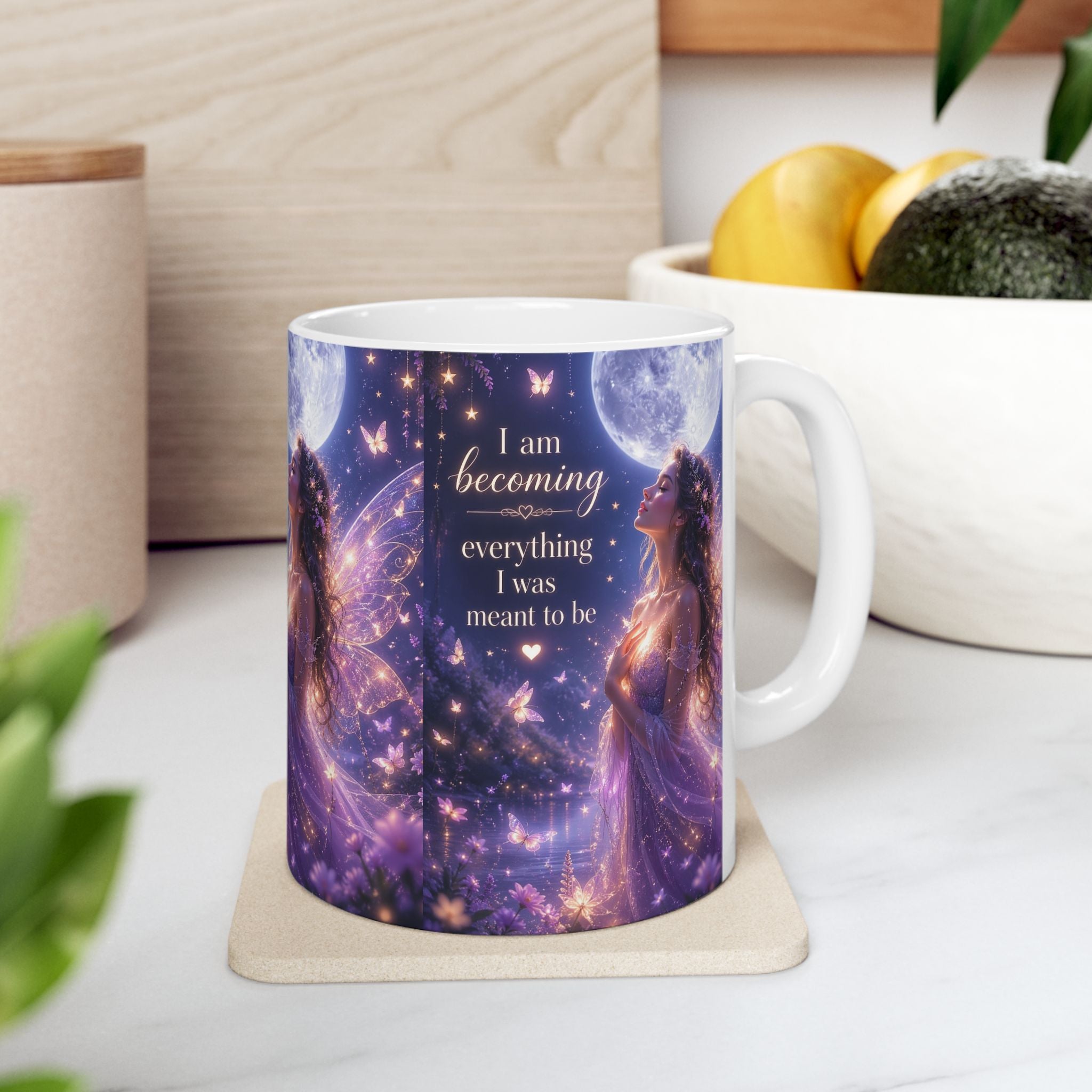 Inspirational Fantasy Mug — "I am becoming everything I was meant to be" Ceramic Coffee Cup